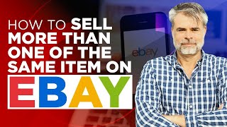 How To Sell More Than One Of The Same Item On eBay In 2024