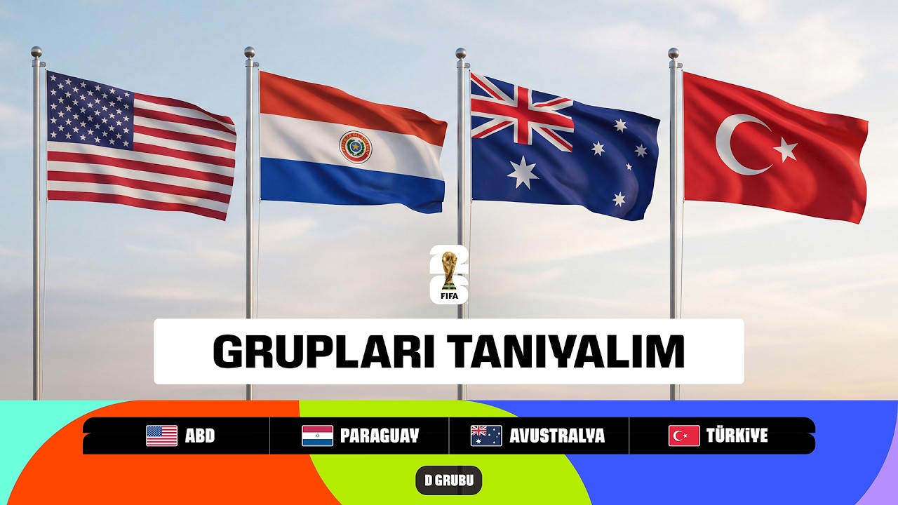 2026 Dünya Kupası Gruplarını Tanıyalım | D Grubu