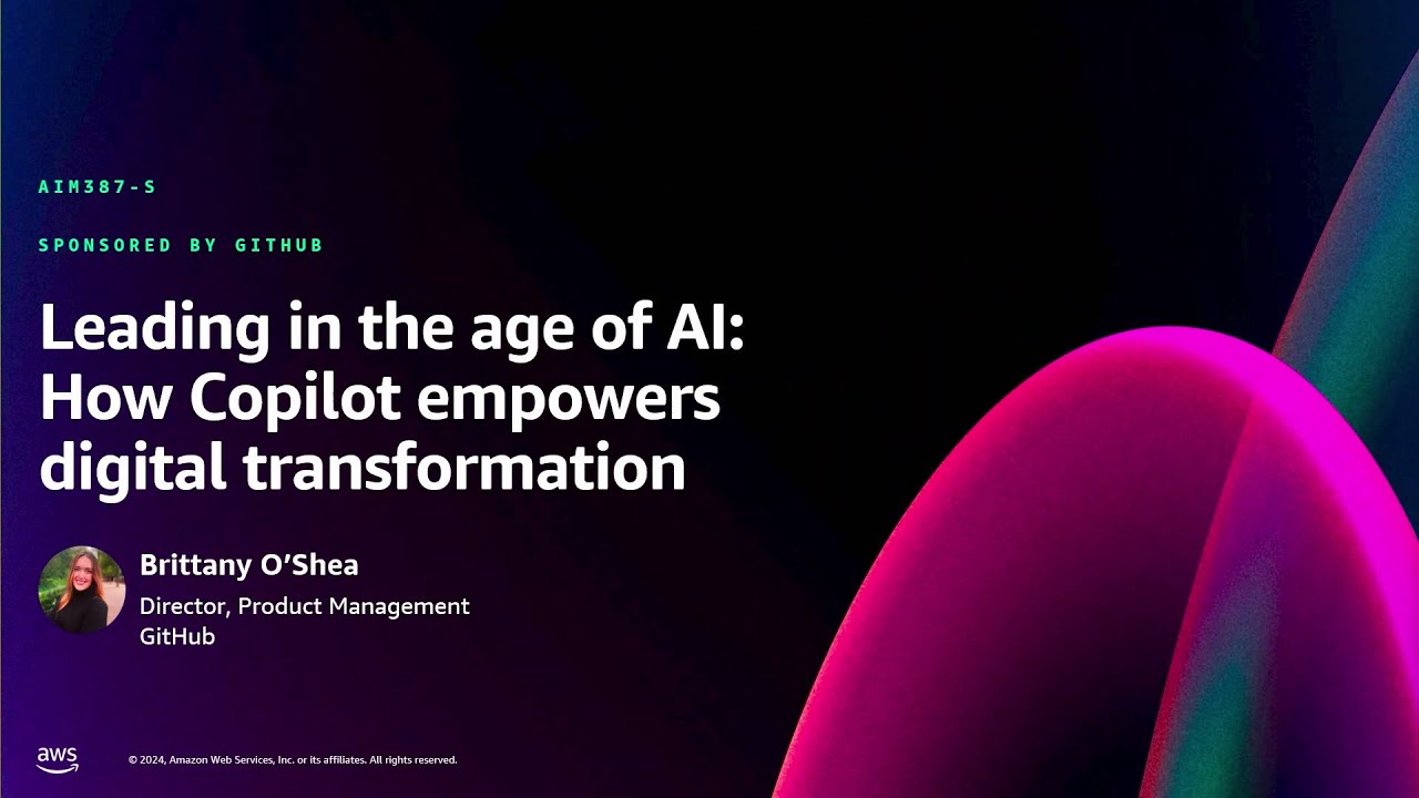AWS re:Invent 2024 - Leading in the age of AI: How Copilot empowers digital transformation (AIM387)