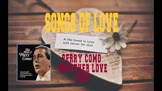 PERRY COMO - NO OTHER LOVE