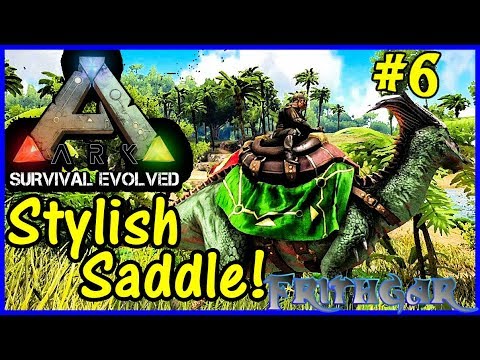 Let's Play Ark Survival Evolved #6: Stylish Saddle!