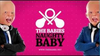 The Babies - Naughty Baby (Original Mix)