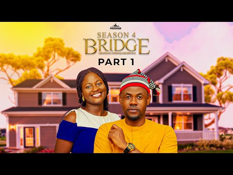BRIDGE  S4 Part 1 = Husband and Wife Series Episode 189 by Ayobami Adegboyega