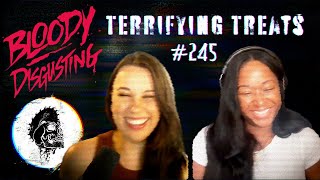 Terrifying Treats! | The Bloody Disgusting Podcast #245
