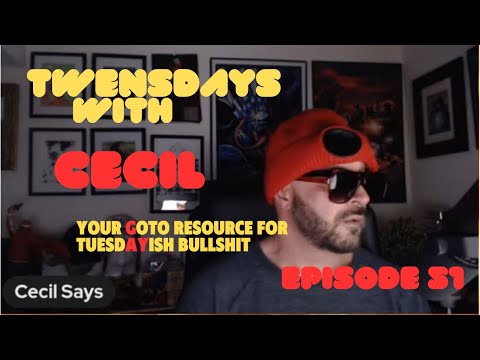 Tuesdays With Cecil. Episode 51.