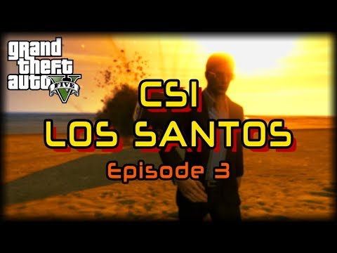 CSI LOS SANTOS : Ep.3 : Justice at Sunset (GTA V Dramatic Machinima)