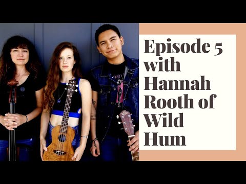 Off The Beaten Path Podcast Episode 5 - Hannah Rooth of Wild Hum