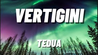 Tedua- Vertigini (Testo/Lyrics)
