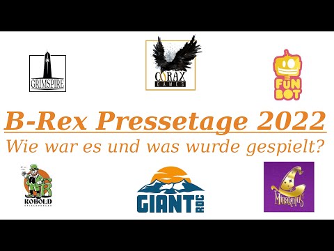 10 Spielerfahrungen und Erlebnisse von den B-Rex Pressetagen 2022 - Neues von Funbot, Corax und Co.