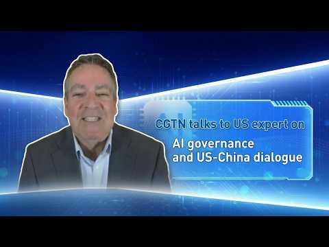 CGTN talks to US expert on AI governance and US-China dialogue