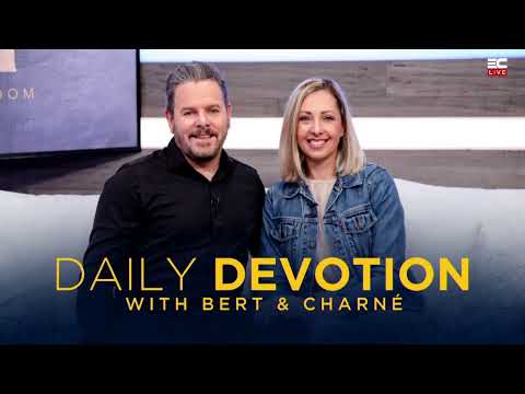 Daily Devotion with Bert and Charné