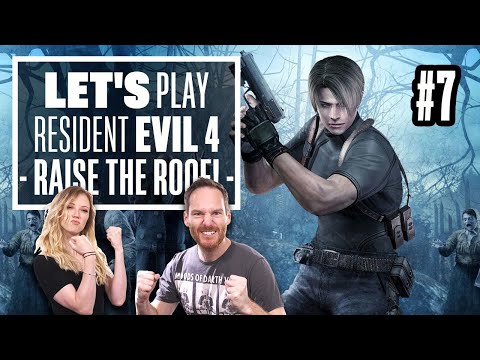 Let’s Play Resident Evil 4 Episode 7 – RAISE THE ROOF!