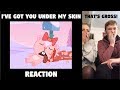 THAT'S GROSS! | I've Got You Under My Skin Reaction ft. Emily C I F B