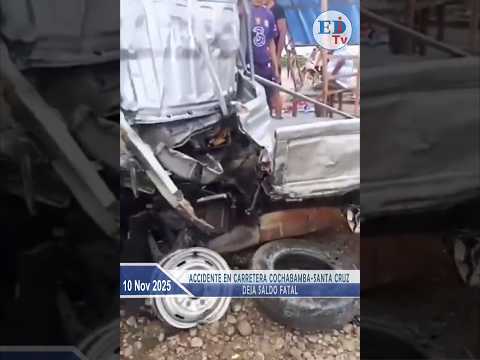 Accidente en carretera Cochabamba-Santa Cruz deja saldo fatal
