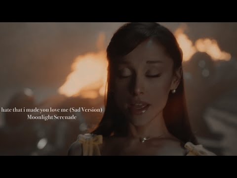 Ariana Grande - hate that i made you love me (Sad Version)