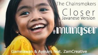The Chainsmokers - Closer Javanese version (Mungser)