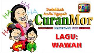 Download lagu [LAGU] WAWAH -CURANMOR - mp3