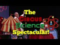 The Circus Science Spectacular Glberg Com