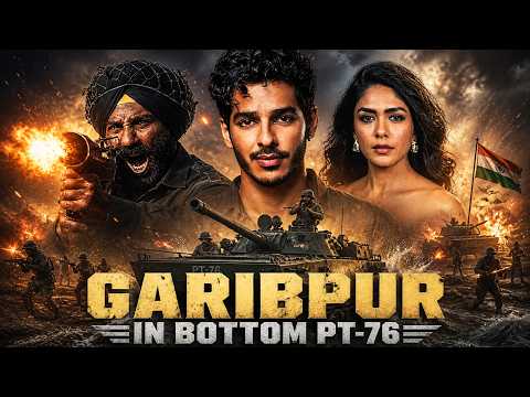 Garibpur PT-76  | Ishaan Khatter,Sunny deol , Mrunal Thakur | Epic War Action  Movie