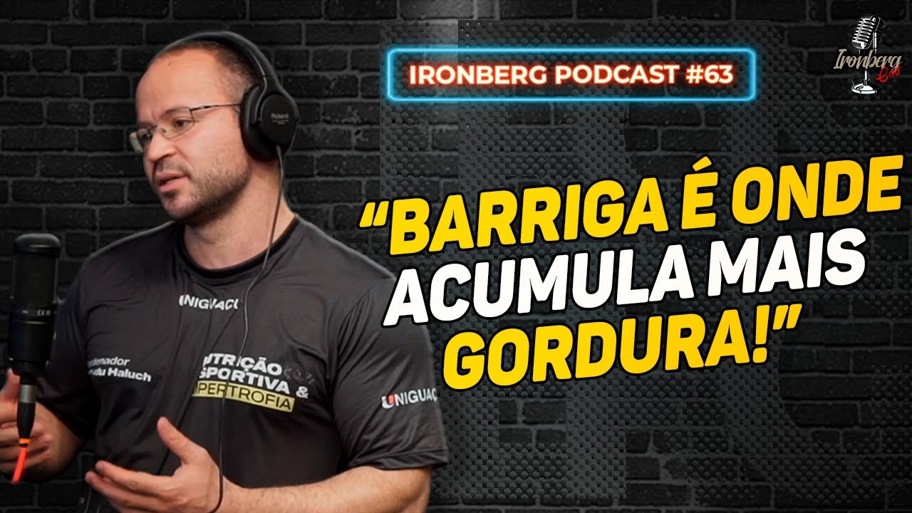 PORQUE É TÃO DIFÍCIL SECAR O ABDÔMEN? - IRONBERG PODCAST CORTES
