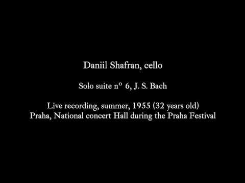 Daniil Shafran, cello - Bach cello suite nº6 - Live Recording 1955 Praha