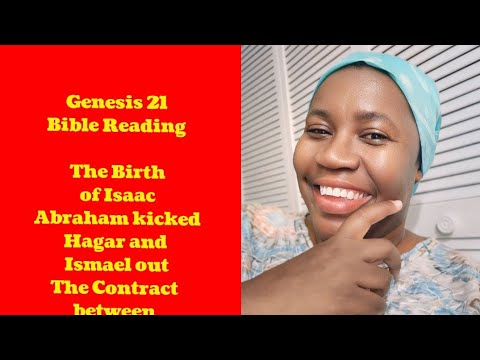 Genesis 21 v 1-34: The Birth of Isaac| Abraham kick out Hagar and Ishmael| Contract between...