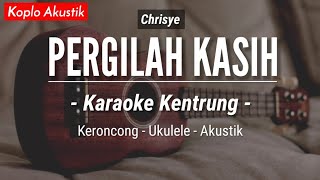 Download lagu Pergilah Kasih (KARAOKE KENTRUNG BASS) - Chrisye (Keroncong | Koplo Akustik | Ukulele) mp3 Download lagu Pergilah Kasih (KARAOKE KENTRUNG BASS) - Chrisye (Keroncong | Koplo Akustik | Ukulele) mp3