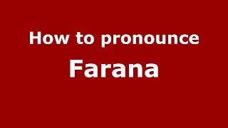 How to pronounce Farana