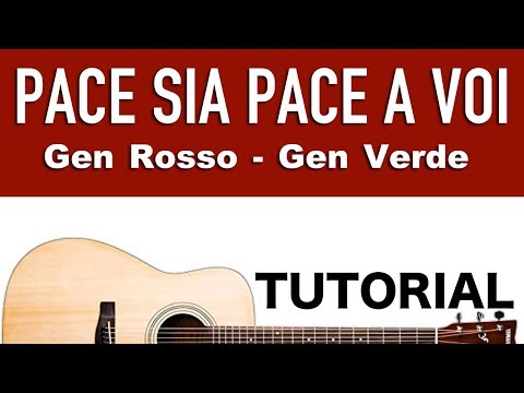PACE SIA PACE A VOI - Gen Rosso - Gen Verde - tutorial chitarra
