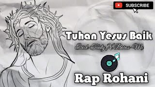 Download lagu Tuhan Yesus Baik|| Erick Tuaty Ft Baros-Mc || Rap Rohani mp3 Download lagu Tuhan Yesus Baik|| Erick Tuaty Ft Baros-Mc || Rap Rohani mp3