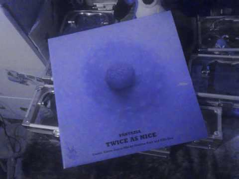 Fantazia - Twice as Nice