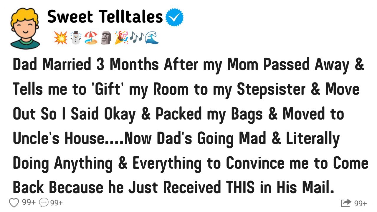 Dad Married 3 Months After My Mom Passed Away & Tells Me To Gift My Room To My Stepsister & Move Out