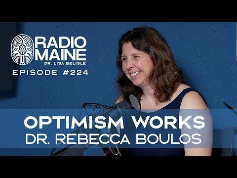 Radio Maine Episode 227: How Place Shapes Health: Dr. Rebecca Boulos on Optimism, Stress & the Power of Small Shifts