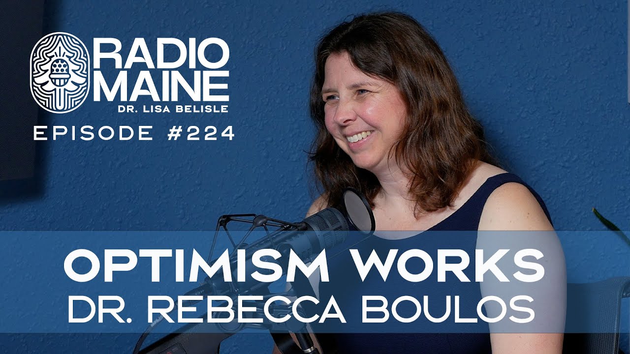 Watch Radio Maine: How Place Shapes Health: Dr. Rebecca Boulos on Optimism, Stress & the Power of Small Shifts
