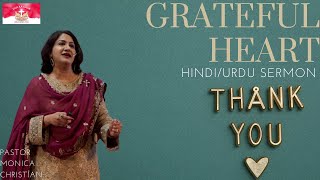 Grateful Heart  Hindi/Urdu Sermon  Pastor Monica C