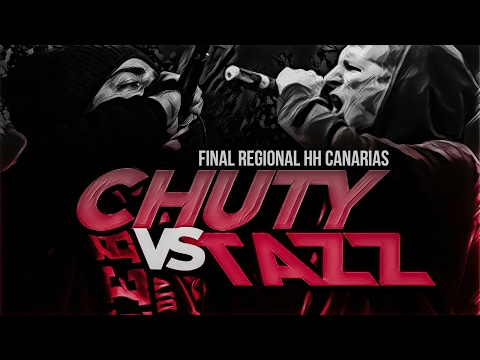 Chuty vs Tazz Yeah (Oficial) Final Regional HH Canarias