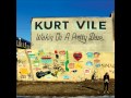 Kurt Vile - Was All Talk 
