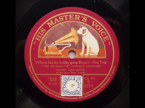 Where Has My hubby Gone Blues? - Savoy Orpheans (1925)