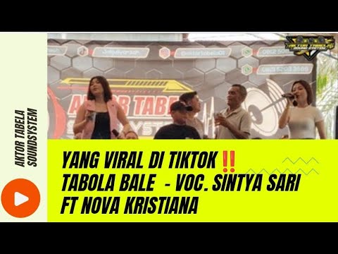 VIRAL DI TIKTOK‼️ TABOLA BALE VOC. SINTYA SARI FT. NOVA KRISTIANA - DESA BAJUH‼️