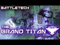 BATTLETECH THE GRAND TITAN