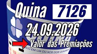 Quina 7126 de hoje 24/09 resultado concurso 7126