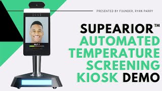 Supearior™ Automated Temperature Screening Kiosk