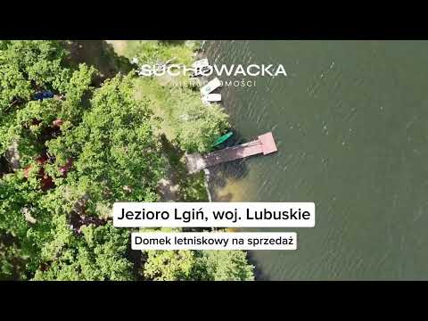 Na sprzedaż domek letniskowy położony nad jeziorem Lgińsko, miejscowość Lgiń, woj. lubuskie
