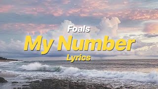My Number - Foals (Lyrics)