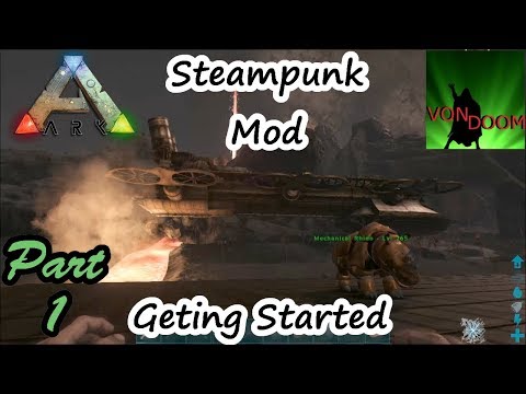 ARK Mod Review: Steampunk Mod: Geting Started