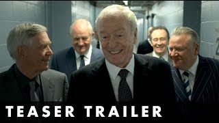 Video trailer för KING OF THIEVES - Teaser Trailer - Starring Michael Caine