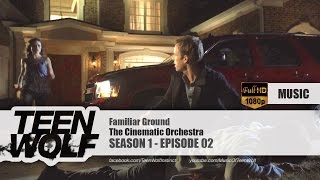 The Cinematic Orchestra - Familiar Ground | Teen Wolf 1x02 Music [HD]