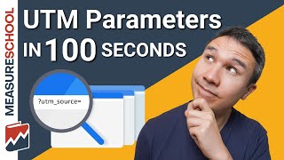 UTM Parameters and Tracking Explained in 100 Seconds