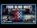 Four Blind Mice by James Patterson | Full Audiobook | Alex Cross Series Book 8 | Crime Thriller