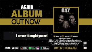 047 - AGAIN (Official Audio)